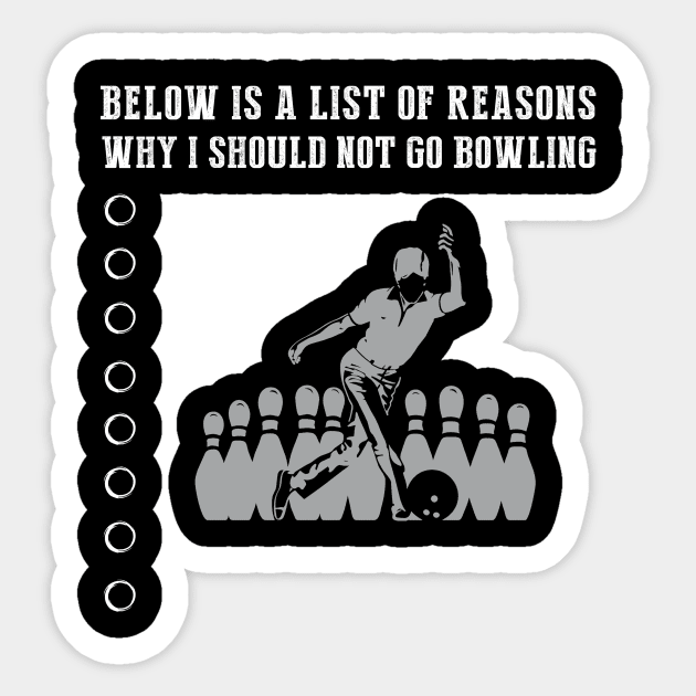 Bowling Excuses Exposed T-Shirt Sticker by MKGift